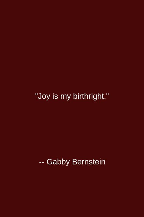 "Joy is my birthright." --Gabby Bernstein. Super Attractor. #gabbybernstein #superattractor #motivation #inspiration #growth #personal #development #newyear #newyou #truth #learning #affirmation #quote #positive #journey #spirituality #ideas #life #goals #lessons #thoughts #wisdom #love #universe #selfcare #sfields99 #quoteoftheday #attraction Gabby Bernstein Quotes, Super Attractor, Gabby Bernstein, Yoga Themes, Quote Positive, Manifestation Board, 2024 Vision, Bad Timing, Creative Life