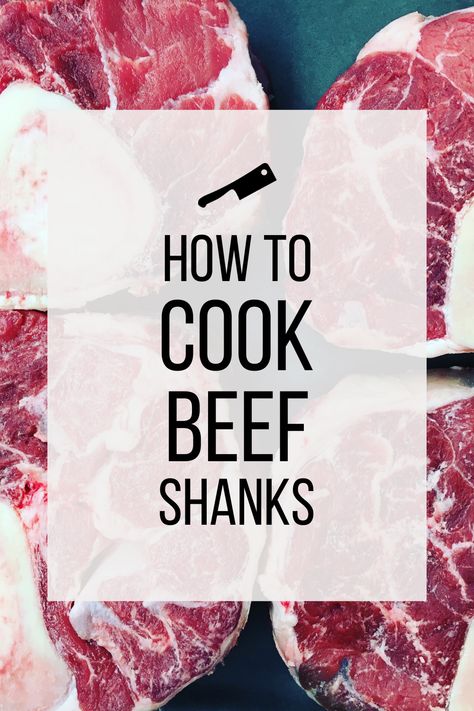 How to Cook Beef Shank - Heatherlea Farm Shoppe Cooking Beef Shanks, Shank Meat Recipes Beef, How To Cook Beef Shanks, Beef Shank Bone In Recipe, How To Cook Beef Shank Bone In, Beef Shanks Instant Pot, Boneless Beef Shank Recipe, Beef Shank Cross Cut Recipe, Beef Shank Soup