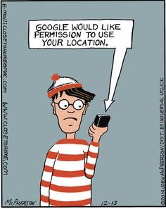 Google knows where Waldo is. Memes Portugal, Close To Home Comic, Marketing Humor, Library Humor, Funny Vine, Technology Humor, Where's Waldo, Wheres Wally, Computer Humor