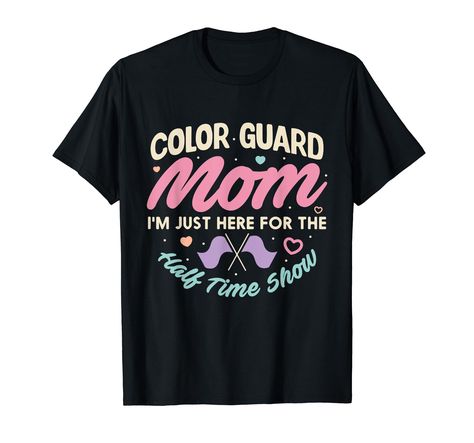 PRICES MAY VARY. Makes a great Color Guard Mom Shirt for your mother, Godmother, Color Guard Mom coach or Color Guard instructor. Great clothing for anyone who loves Color Guard or Flag Tosses Events. Color Guard Mom gifts for mothers day and birthdays. Lightweight, Classic fit, Double-needle sleeve and bottom hem Color Guard Gifts, Color Guard Mom, Guard Gifts, Gifts For Mothers Day, Gifts For Mothers, Half Time, Color Guard, Funny T Shirt, A Color