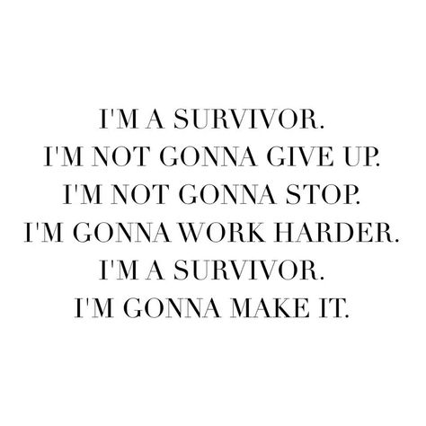 I’m A Survivor Quotes, I’m A Survivor, Survivor Quotes Aesthetic, Survivor Aesthetic, Voltron Oc, Taekwondo Quotes, Fighter Quotes, Song Qoutes, I Am A Survivor