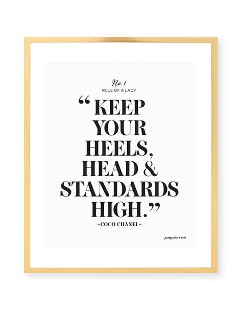 Keep Your Heels, Head & Standards High! High Heels Quotes, High Standards Quotes, Channel Quotes, Heels Quotes, Standards Quotes, Fashion Designer Quotes, Chanel Quotes, Mirror Sunglasses, Bargain Hunter