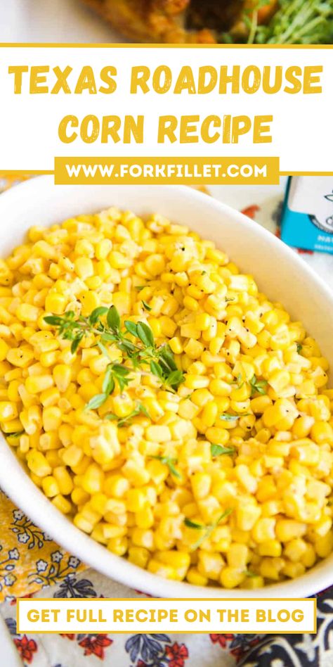 Texas Roadhouse Corn Recipe is a famous side dish known for its sweet and buttery taste. #TexasRoadhouse #CornRecipe Southern Sweet Corn, Side Of Corn Recipe, Texas Roadhouse Buttered Corn Recipe, Buttered Corn Side Dishes, Simple Corn Recipes, Buttered Corn Recipe, Fresh Corn Recipes Side Dishes, Texas Roadhouse Corn, Texas Roadhouse Corn Recipe