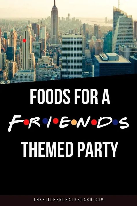 Hosting a Friends themed party? Read on for appetizers, main dishes, and desserts your loved ones will flip over. Even Monica would approve. 1920s Party Food, Party Main Dish, Friends Themed Party, Mediterranean Diet Breakfast, Kitchen Chalkboard, 20s Party, Roaring 20s Party, Friends Reunion, 1920s Party