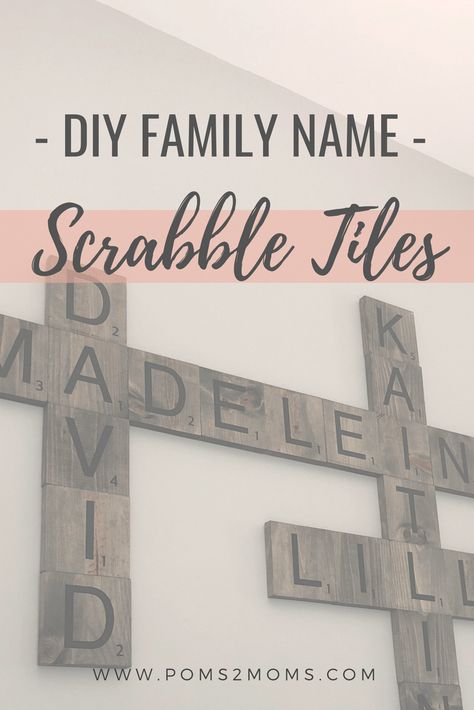 DIY Scrabble Wall Tiles For Just $49 - Poms2Moms How To Make Scrabble Family Names, Diy Scrabble Tiles Wall Art, Scrabble Wall Art Diy, Scrabble Tile Crafts Diy, Grandkids Bedroom, Scrabble Wall Tiles, Scrabble Diy, Diy Scrabble, Daughter Room