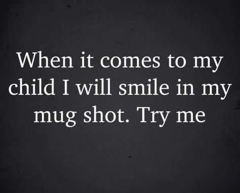 Momma Bear Quotes Sons, Happy Mothers Day Quotes For Son, Mean Kids Quotes, Dont Mess With My Kids Quotes, Crazy Mom Quotes, Funny Daughter Quotes From Mom, When It Comes To My Kids Quotes, Mess With My Kids Quotes, Momma Bear Quotes