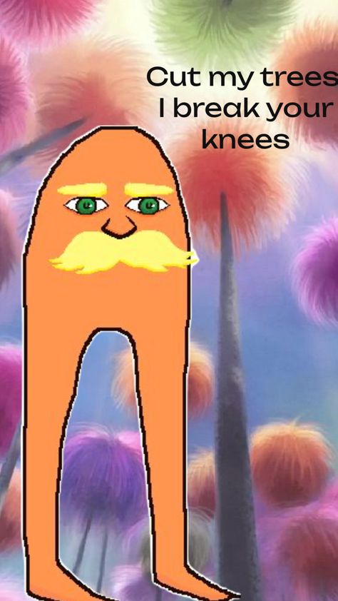 The Lorax gets REALLY mad if you cut down his trees The Lorax Characters, Weird Pics To Airdrop, Funny Princess, Scary Images, Funny Items, Goofy Drawing, Funny Cartoons Jokes, Funny Pix, Meaningful Drawings