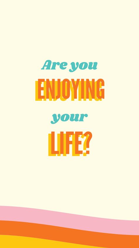 Enjoy Life Quotes Happiness Fun, Enjoying Life Quotes, Words Inspiration, Fun Life, Postive Life Quotes, Enjoy Your Life, Think About It, What Makes You Happy, You Happy