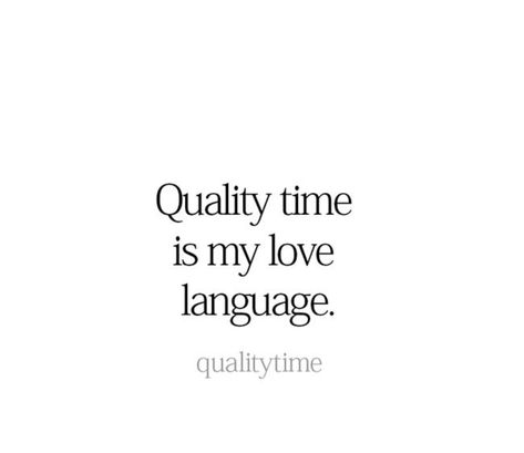 Multiple Languages Aesthetic, Quality Time Aesthetic Couple, Quality Time Quotes Relationships, Quality Time Love Language Aesthetic, Love Languages Quality Time, Love Language Aesthetic, Quality Time Quotes, Quality Time Love Language, Time Quotes Relationship