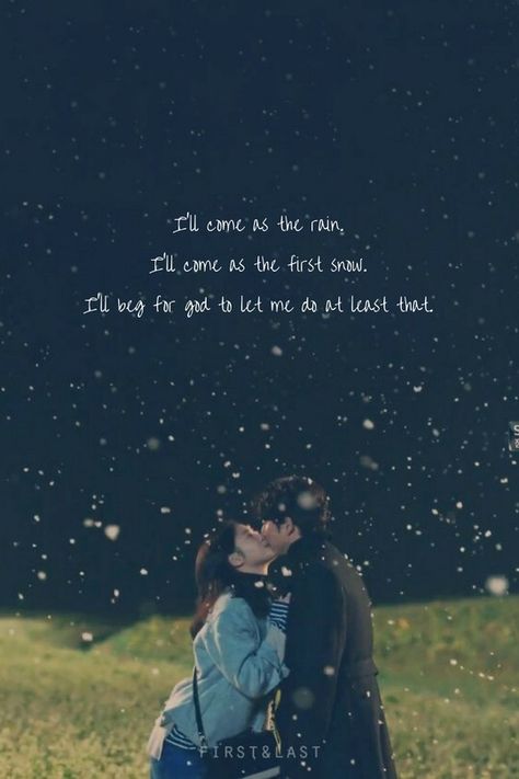 Goblin - I'll come as the rain. I'll come as the first snow. I'll beg for God to let me do at least that. Goblin Wallpaper, Goblin The Lonely And Great God, Goblin Gong Yoo, Goblin Korean Drama, Kdrama Wallpaper, Goblin Kdrama, With You, Korean Drama Quotes, I Love Cinema