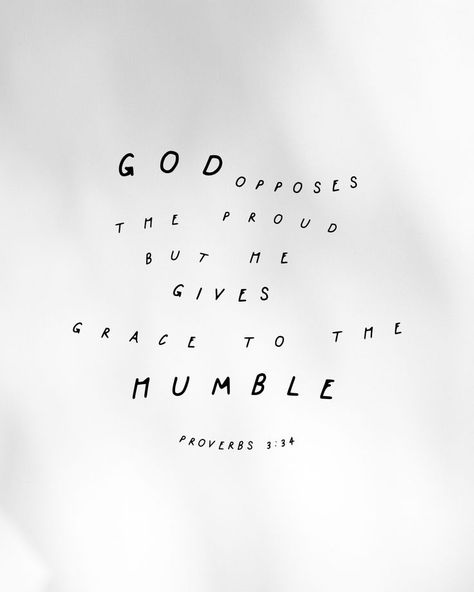 But he gives more grace. Therefore it says, “God opposes the proud but gives grace to the humble.” James 4:6 ESV God Opposes The Proud, James 4 6, James 4, Proverbs 3, The Grace, Proverbs, Bible Quotes, Bible Verse, Bible Verses