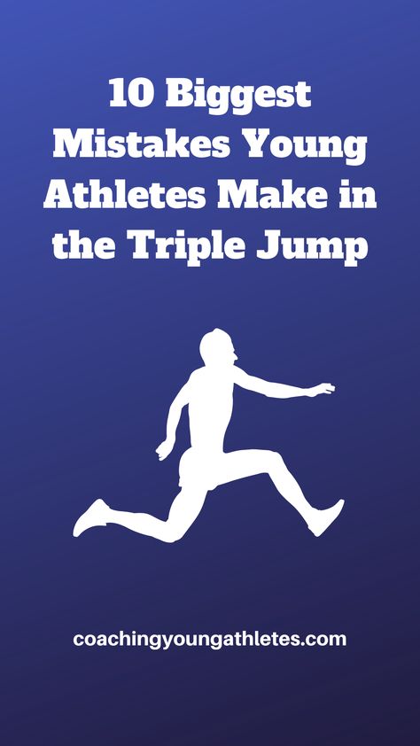 Title: 10 Biggest Mistakes Young Athletes Make in the Triple Jump by coachingyoungathletes.com Triple Jump Drills, Track Drills, Jump Workout, Triple Jump, Mini Trampoline, Long Jump, Young Athletes, Problem And Solution, Track And Field