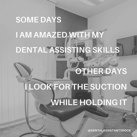 Dental Assistant Quotes Funny, Dental Assistant Quotes, Dental Hygiene Graduation, Dental Assistant Humor, Dental Assistant School, Dental Assistant Study, Teeth Humor, Dental Quotes, Dental Assisting