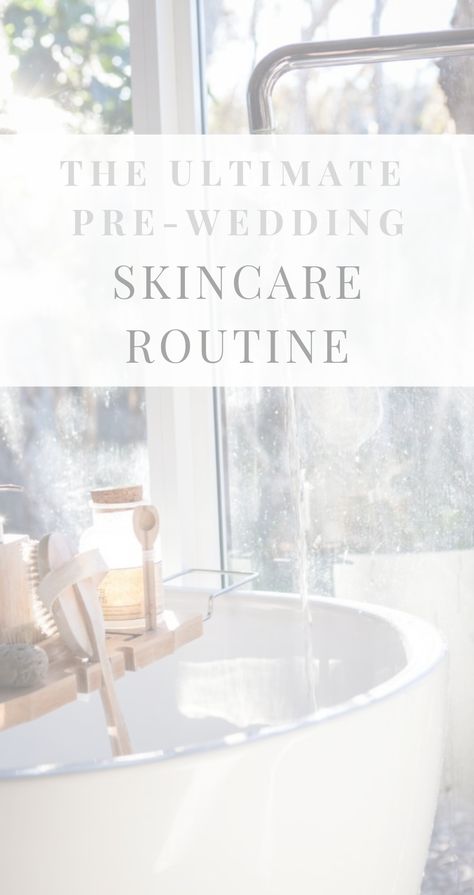 Pre Wedding Skincare Routine, Skin Care For Wedding, Pre Wedding Skin Care Routine, Wedding Skin Care Routine, Wedding Beauty Prep, Bridal Skin Care Routine, Bridal Skincare, Wedding Skincare Routine, Wedding Beauty Routine