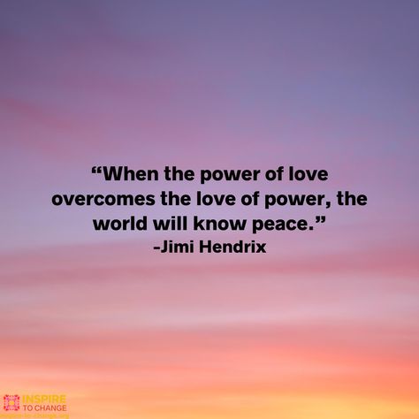 When The Power Of Love Overcomes, Jimi Hendrix Quotes, When The Power Of Love, Peace Tattoos, Holiday Jokes, Beautiful Reminders, Jar Storage, Power Of Love, The Power Of Love