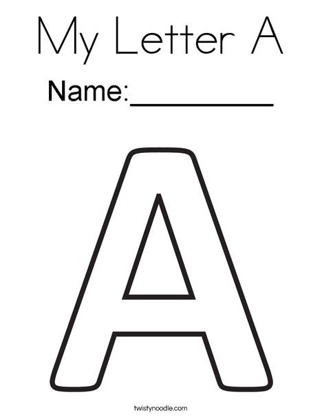 My Letter A Coloring Page - Twisty Noodle Formal Letter Template, Letter A Coloring Pages, Preschool First Day, Montessori Activities Preschool, Alphabet Letter Activities, Alphabet Letter Crafts, All About Me Preschool, Twisty Noodle, A Coloring Page