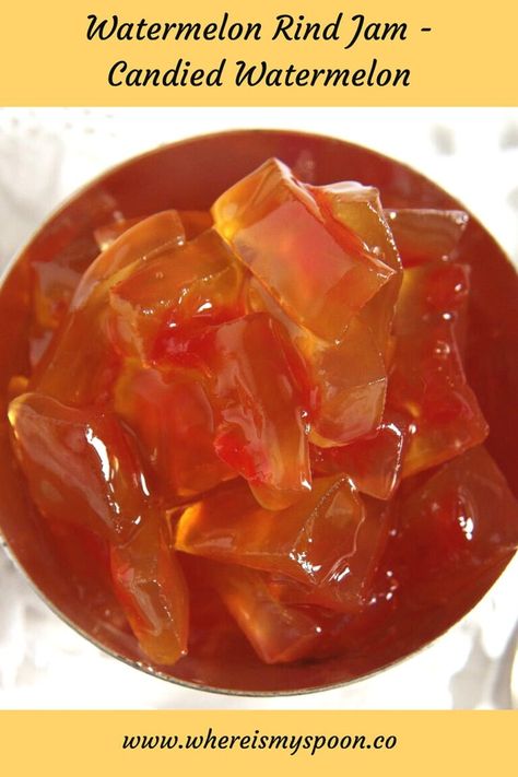 What To Do With Watermelon, Watermelon Rind Candy Recipe, Watermelon Rind Jam, Candied Watermelon, Watermelon Rind Preserves, Pickled Watermelon Rind Recipe, Canning Jelly, Watermelon Rind Recipes, Watermelon Jam