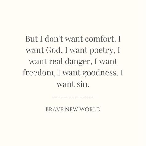 Brave New World Aesthetic, New World Quotes, Brave Aesthetic, Brave New World Quotes, Aldous Huxley Quotes, Aesthetics Tumblr, Aldous Huxley, World Quotes, Brave New World