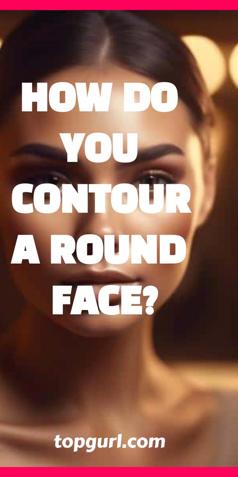 Improve your round face’s definition with expert contouring tips that sculpt and highlight, revealing secrets to achieve the perfect chiseled look. Contour Double Chin, How To Contour A Round Face, Contour A Round Face, Slim Your Face, Contour Blending, Applying Highlighter, Contouring Tips, How To Contour Your Face, Contouring Techniques