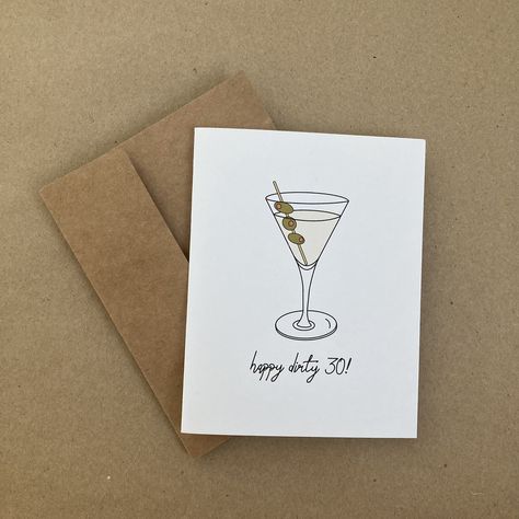 Thanks for the kind words! ★★★★★ "Shipped out fast and was a beautiful product!" Gina G. Dirty Martini 30 Birthday, Dirty Martini Birthday Theme, Dirty Martini Party Decor, Martini Cards Handmade, Dirty Martini Painting, Dirty 30, Dirty Thirty, 30th Birthday Cards, Housewarming Card