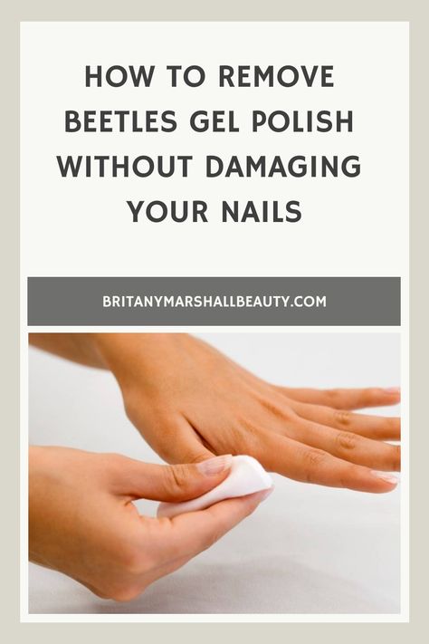 How To Remove Beetles Gel Polish Without Damaging Your Nails Beetle Gel Nail Polish Ideas, At Home Gel Nail Ideas, Removing Gel Nail Polish At Home, How To Remove Gel Polish At Home, Beetles Gel Polish Ideas, Beetles Nail Polish, Bueaty Tips, Beetles Gel Polish, Remove Gel Polish