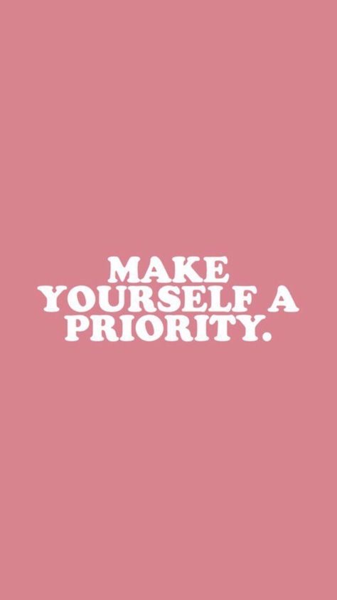 Do it. Make Yourself A Priority, Inspo Quotes, Pink Quotes, Single Quotes, Happy Words, Make Yourself, Quote Aesthetic, Cute Quotes, Pretty Quotes