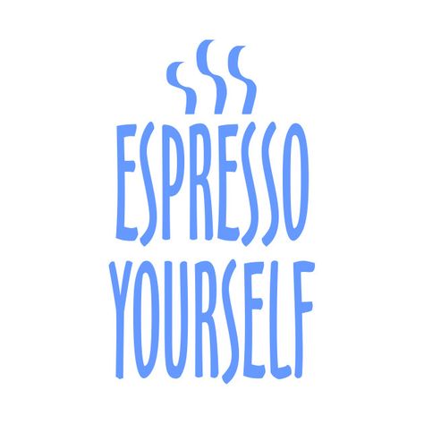 Check out this awesome 'Espresso+Yourself' design on @TeePublic! Office Merchandise, Espresso Yourself, Minimalist Poster, Espresso, Shirt Designs, Tshirt Designs, Home Decor Decals, T Shirts, Design