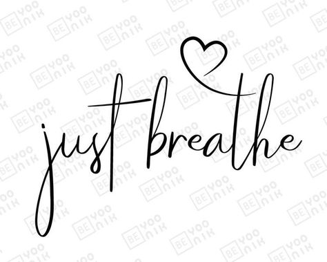 Tattoo Ideas Just Breathe, Deep Meaning Tattoos, Tattoos About Mom, Tattoos For Someone Who Passed, Tattoos About Healing, Just Breathe Quotes, Beach Tumblers, Just Breathe Tattoo, Be Still Tattoo