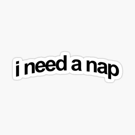 Sleepy Tattoo, Sleep Stickers, Dentistry Quotes, Sticker Design Ideas, Weird Stickers, Ipad Stickers, Funny Laptop Stickers, I Need A Nap, Jacket Ideas