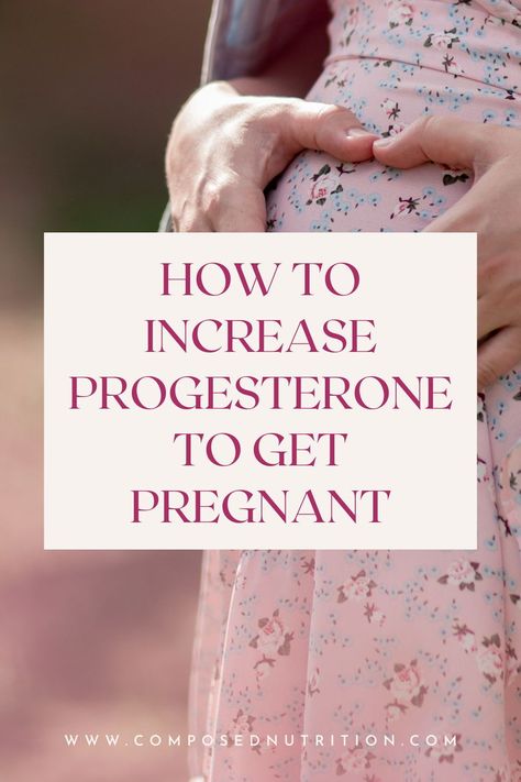 Learn how you can increase progesterone naturally when you are trying to conceive. You produce progesterone after ovulation and it is important when you are looking to get pregnant or have a symptom-free period. Learn more fertility boosting tips at composednutrition.com. Boost Progesterone Naturally, Increase Fertility Naturally, How To Boost Fertility Naturally, How To Increase Fertility In Women, Fertility Meals Trying To Conceive, How To Increase Progesterone Naturally, Progesterone Boosting Foods, How To Regulate Your Period, Fertility Over 40 Trying To Conceive