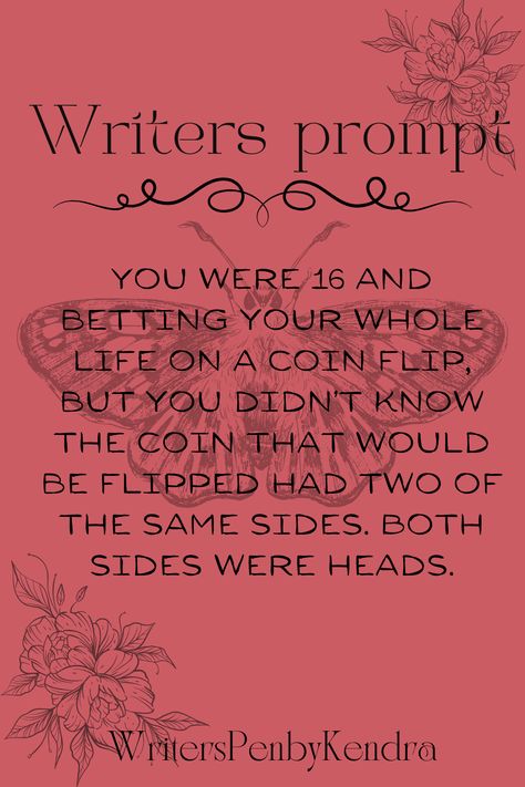 When you use this prompt think about your character's backstory. Why is she here? Where did she learn to gamble? Who taught her? What's on the line? Who is she betting with? Think of the ending of your story. When does she find out the coin has two sides? How does she feel? What does she do? Looking for an easy-to-use outline for your story? Want to get to the key essentials and finish your first draft? Check out my Pantser Planner on Dark Writing Prompts, Writer Prompts, Funny Dialogues, Writing Romance, Who Is She, A Writer's Life, Dialogue Prompts, Writing Motivation, First Draft