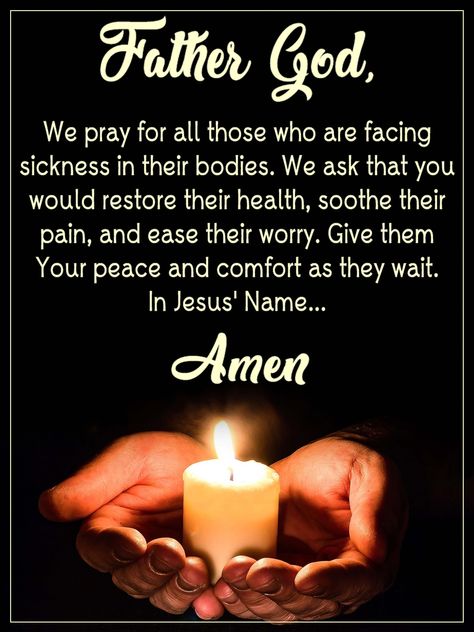 Father God, we pray for all those who are facing sickness in their bodies. We ask that you would restore their health, soothe their pain, and ease their worry. Give them Your peace and comfort as they wait. In Jesus' Name... Amen! We Prayed For You, Prayers For A Sick Loved One, Prayers For Healing The Sick Health, Prayers For Sickness, Pray For Family Healing, Scripture For Healing Sick Family, Praying For Health And Healing, Prayer For Sickness And Healing, Prayers For Health And Healing Quotes