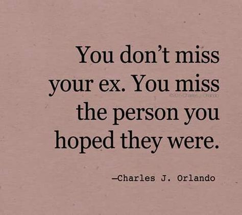 You miss the person you hoped they were. Toxic Ex Quotes, Personality Disorder Quotes, Missing Your Ex, Disorder Quotes, Missing Quotes, Ex Quotes, Narcissism Relationships, Im Lost, Personality Disorder