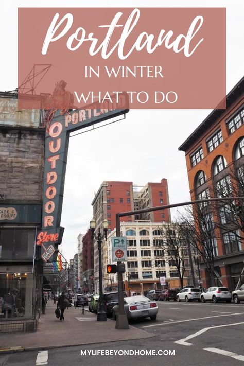 What to do in Portland in Winter, the city that have the slogan "Keep Portland Weird" Winter In Portland Oregon, Portland Christmas, Portland Winter, Pearl District Portland, Downtown Portland Oregon, Downtown Portland, Health Conscious, Outdoor Store, Earth Friendly