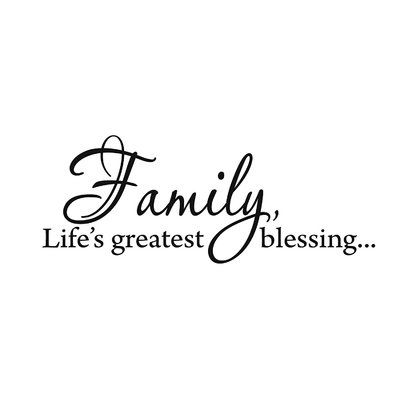 Winston Porter Grimaldo Family, Life's Greatest Blessing Wall Decal Size: 15" H x 40" W x 0.01" D Life Signs Quotes, Family Quotes Short, Xmas Sayings, Nightmare Before Christmas Font, Christmas Fonts Alphabet, Summer Captions, Family Love Quotes, Family Quotes Inspirational, Family Wall Decals