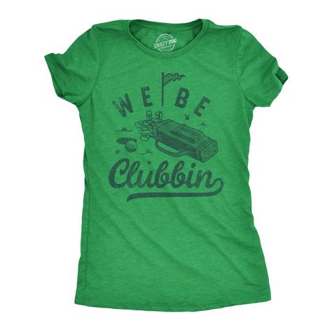 We Got The Clubs In Da Club Golf Shirts Women, St Patricks Day Shirts, Funny Golf Shirts, Sarcastic Shirts Funny, College Tees, University Tshirt, Funny Golf, Shirts To Make, Funny Shirts Women