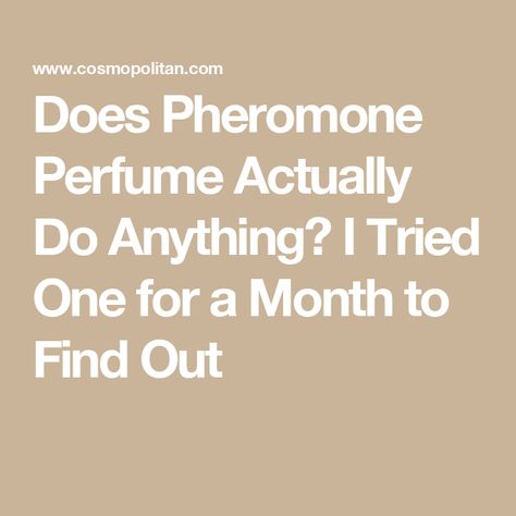 Does Pheromone Perfume Actually Do Anything? I Tried One for a Month to Find Out Diy Pheromone Perfume, Secret Deodorant, Pistachio Gelato, Bright Eyeshadow, Pheromone Perfume, New Hair Do, Diy Perfume, Nonverbal Communication, Perfume Reviews