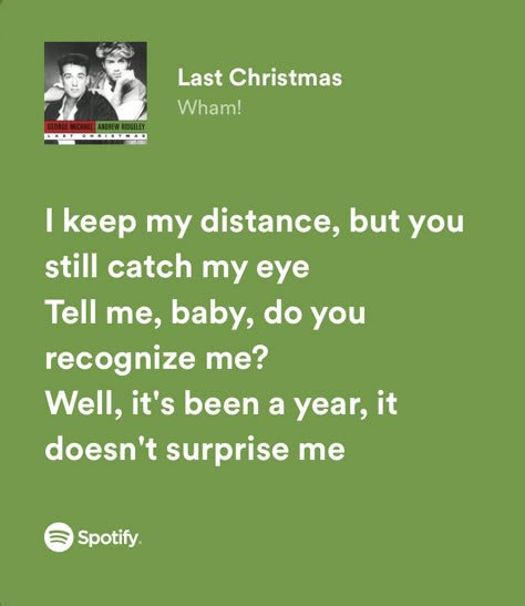 Last Christmas Lyrics Spotify, Last Christmas Song Lyrics, Last Christmas Song, Last Christmas Lyrics, Christmas Song Quotes, Billie Eilish Song Lyrics, Last Christmas Wham, Spotify Right Now, If Not Me Then Who