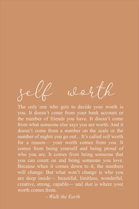 SELF WORTH | NgLp Designs shares words that feed the soul... "The only one who gets to decide your worth is you. It doesn't come from your bank account or the number of friends you have... Your worth comes from you..." — Words by Nikki Banas, Walk the Earth | inspiring, encouraging quotes, poetry, + words about self love + worth. | #selflove #words #quotestoliveby Self Worth Quotes, Citation Encouragement, Quotes Encouraging, Earth Quotes, Worth Quotes, Quotes Poetry, Encouraging Quotes, Self Worth, Self Love Quotes