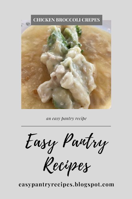 Easy Pantry Recipes & Other Great Stuff: Chicken Broccoli Crepes Stuff Chicken, Making Crepes, Pantry Recipes, Crepe Recipe, Crepe Batter, Tortilla Warmer, How To Make Crepe, Crepe Maker, Give Directions