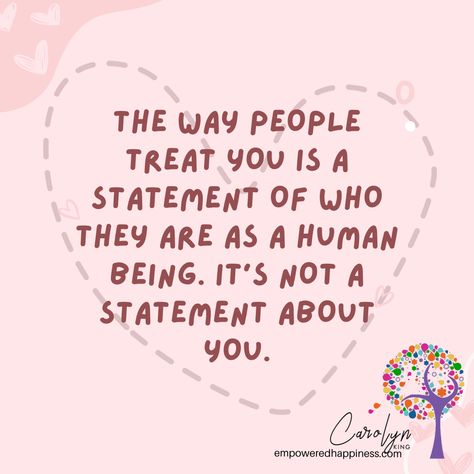 Remember How People Treat You, How People Treat You Is A Reflection Of Them, How A Person Treats You Quote, People Are Drawn To You, How Friends Should Treat You, The Way People Treat You Is A Reflection, How You Treat Others Is A Reflection, How Others Treat You Quotes, People Who Treat Others Poorly