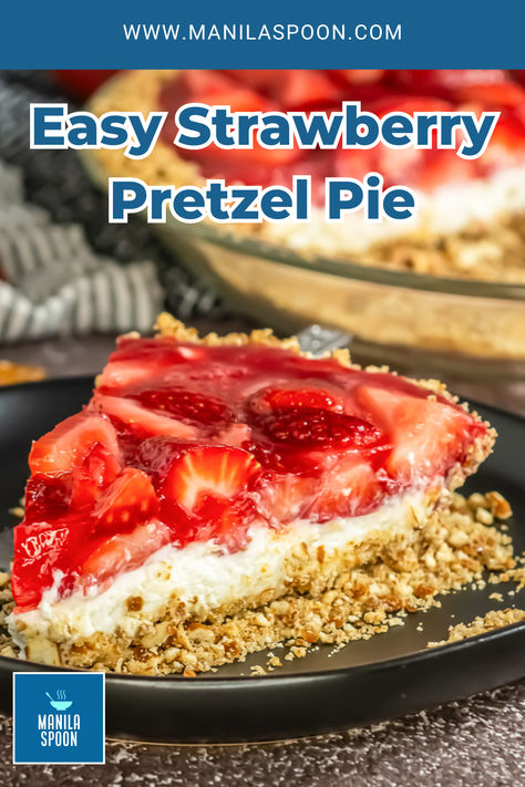 Easy Strawberry Pretzel Pie - Manila Spoon Strawberry Pretzel Icebox Pie, Pretzel Crust Dessert, Pretzel Dessert Strawberry, Strawberry Pretzel Pie Pioneer Woman, Pretzel Strawberry Jello Dessert, Pretzel Crust Strawberry Dessert, Pretzel Pie, Strawberry Pretzel, Pretzel Crust