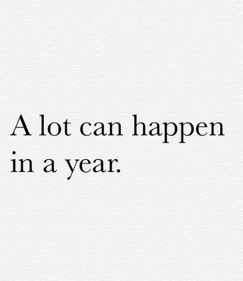 Photo via: Weheartit A lot can happen in a year. Now Quotes, Year Quotes, Quotable Quotes, Lessons Learned, Beautiful Quotes, The Words, Great Quotes, Beautiful Words, Mantra