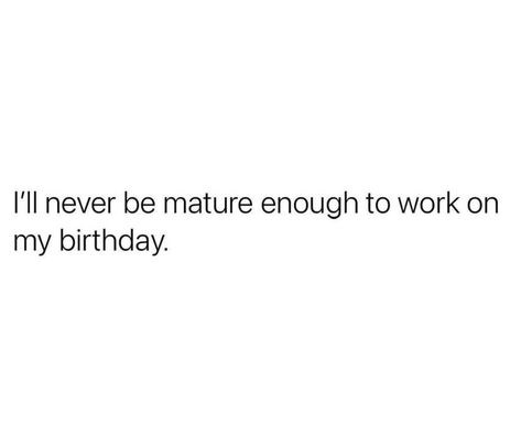 Birthday Behavior Quotes, Bad Birthday Quotes, Birthday Baddie Quotes, Birthday Month Tweets, Libra Birthday Tweets, Boss Birthday Quotes, December Birthday Meme Humor, Harsh Quotes, Behavior Quotes