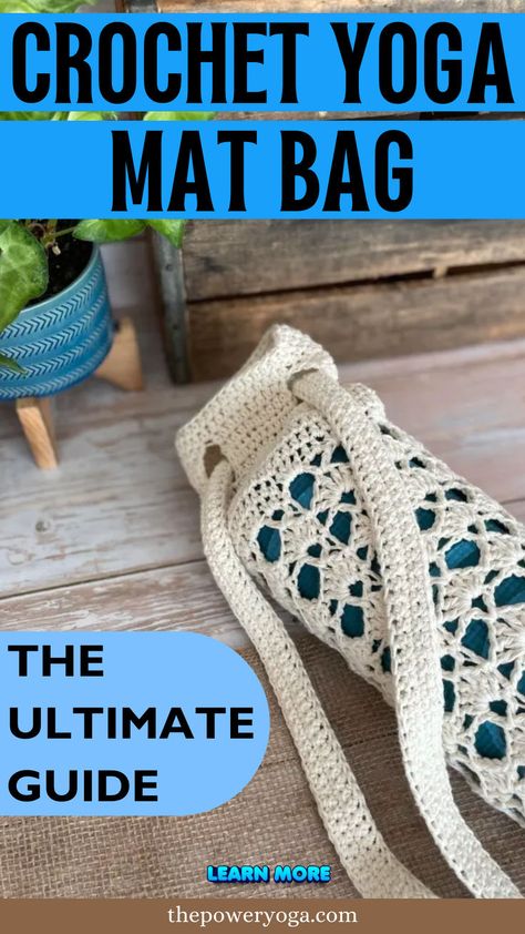 Crochet Yoga Mat Bag: The Ultimate Guide Crochet Yoga Mat Bag, Crochet Yoga Mat, Crochet Yoga, Yogi Lifestyle, Yoga Essentials, Yoga Gear, Yoga Mat Bag, Mat Bag, Power Yoga