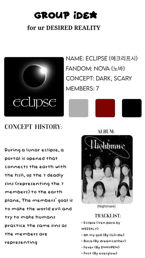 Eclipse Kpop Group, Kpop Imagines English, Kpop Group Introduction Ideas, Own Gg Dr Ideas, Kpop Gg Name Ideas, Kpop Dr Group Name Ideas, Kpop Dr Group Ideas, Idol Group Name Ideas, Fanmade Kpop Group Names