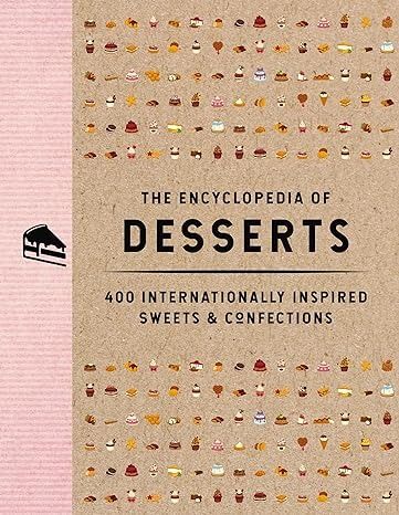 The Encyclopedia of Desserts: 400 Internationally Inspired Sweets and Confections (Encyclopedia Cookbooks): The Coastal Kitchen: 9781646434107: Amazon.com: Books Wishlist Christmas, Fruit Crumble, Quick Treats, Caramel Cream, Coconut Chocolate, Beautiful Books, Dessert Options, Coastal Kitchen, Book Nook