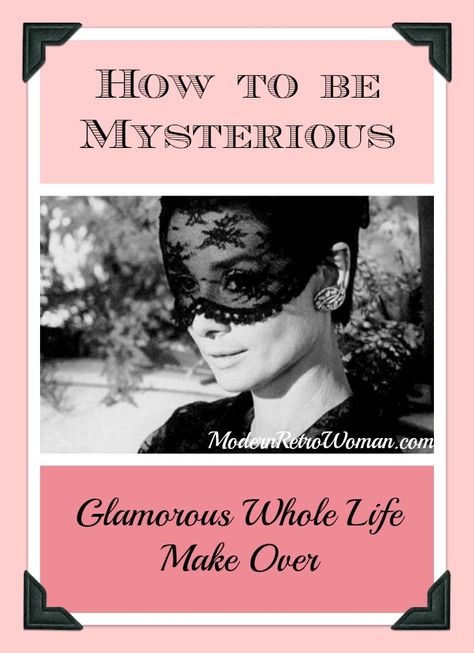 Have you ever noticed how classy and elegant women understand that being a lady means they are a bit mysterious because they don't overshare?  Here are my ideas on how to be mysterious while also being authentic:  Glamorous Whole Life Makeover: How To Be Mysterious ModernRetroWoman.com #HowToBeALady #SecretsofElegance #HowToBeClassyWomenRules #HowToBeAClassyLady #1950sLifestyle #CharmSchool How To Be A Mysterious Person, How To Be Elegant, Don't Overshare, Mysterious Personality, Being Mysterious, How To Be Mysterious, Being A Lady, Ettiquette For A Lady, Be Mysterious