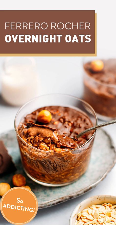 Ferrero Rocher Overnight Oats - Full of Plants Recipes With Ferrero Rocher, Ferrero Rocher Overnight Oats, Chocolate Peanut Butter Overnight Oats, Dairy Free Chocolate Overnight Oats, Overnight Oats Recipe Chocolate Peanut Butter, Overnight Oats With Chocolate Shell, Overnight Oats In A Jar, Chocolate Overnight Oats, Almond Milk Yogurt