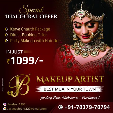 Special Inaugural Offer 🔊 _In Just 1099/-_ J B Makeup Artist _Best MUA in your Town_ Jasdeep Brar Makeovers √ Karva Chauth Package √ Direct Booking Offer √ Party Makeup with Hair Do Instagram : jassbrar1295 E-Mail : jasdeepbrar1229@gmail.com 📳 7837970794 Makeup Artist Banner Design, Makeup Class Poster Design, Makeup Creative Ads, Class Poster Design, Bridal Image, Wedding Party Makeup, Indian Invitation, Teej Festival, Makeup Poster